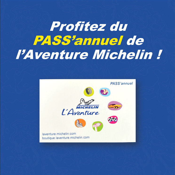 PASS'annuel de l'Aventure Michelin